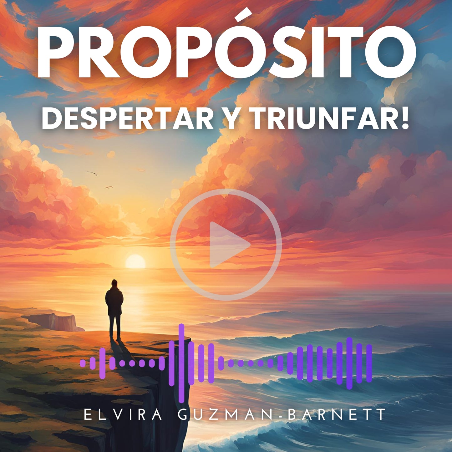 (Audiolibro) Propósito: Despierta y triunfa!
